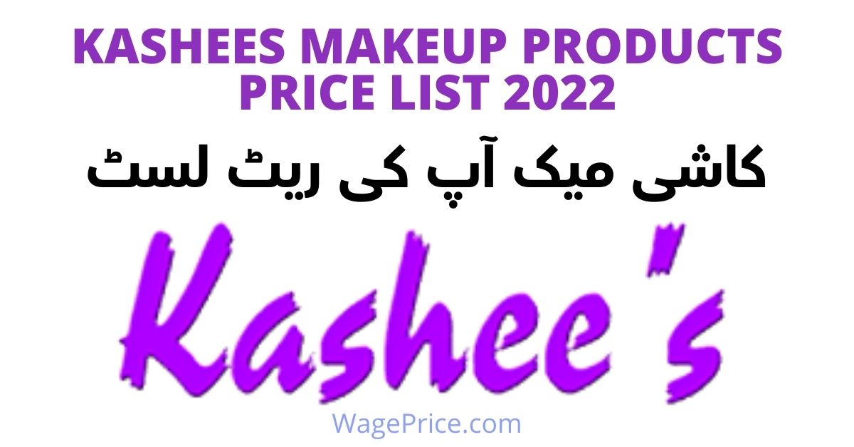 Kashees Makeup Products Price List 2022