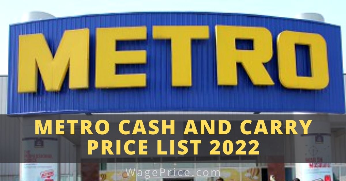 Metro Cash and Carry Price List 2022