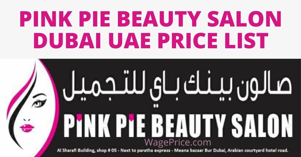 Pink Pie Beauty Salon Dubai UAE Price List 2022