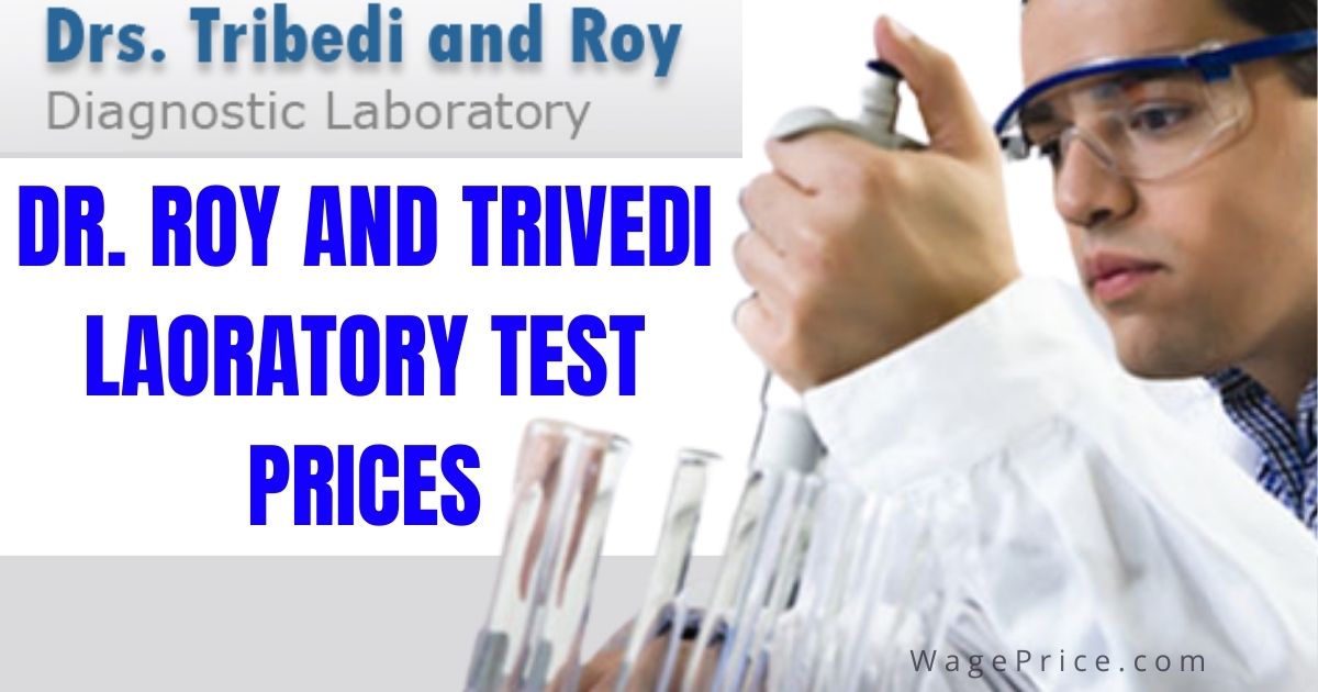 Roy And Trivedi Test Price List 2024 Rate Chart 