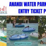 Anandi Water Park Ticket Price List 2022 Lucknow