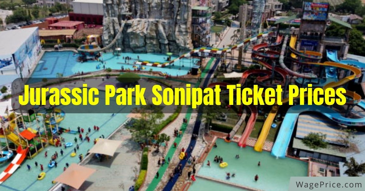 Jurassic Park Sonipat Ticket Price List 2022