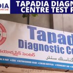 Tapadia Diagnostics Price List Hyderabad [TEST RATES 2022]