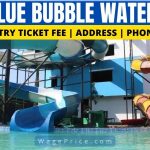 Blue Bubble Water Park Ticket Price 2022 in Surat India