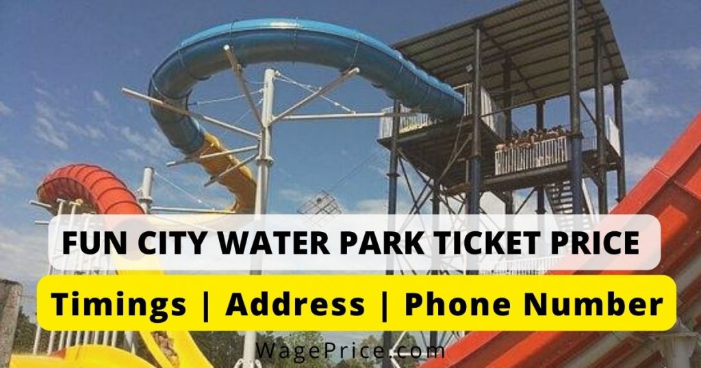 Fun City Water Park Ticket Price 2023 [UPDATED]