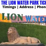 The Lion Water Park Ticket Price