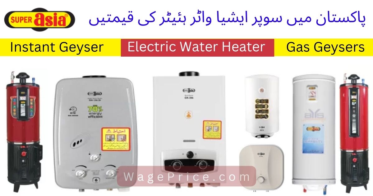 Super Asia Geyser Price in Pakistan [Electric, Instant, Gas Geysers]