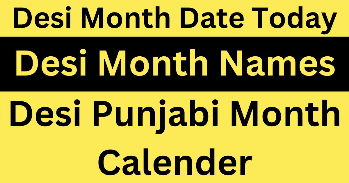 Desi Month Date Today 2022 - 2023 [Names & Calender]