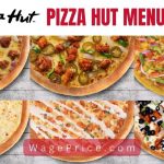 Pizza Hut Price List 2023 in Pakistan [Complete Menu]