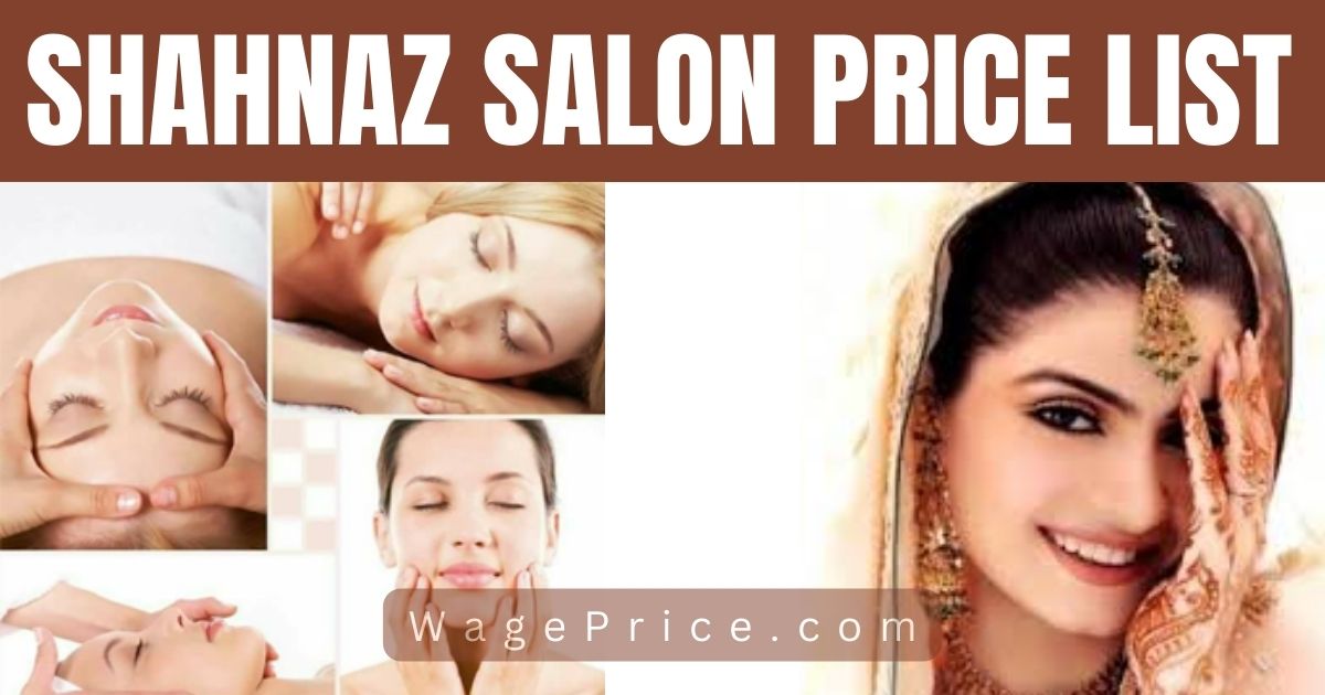 Shahnaz Salon Price List 2023 [INDIA]