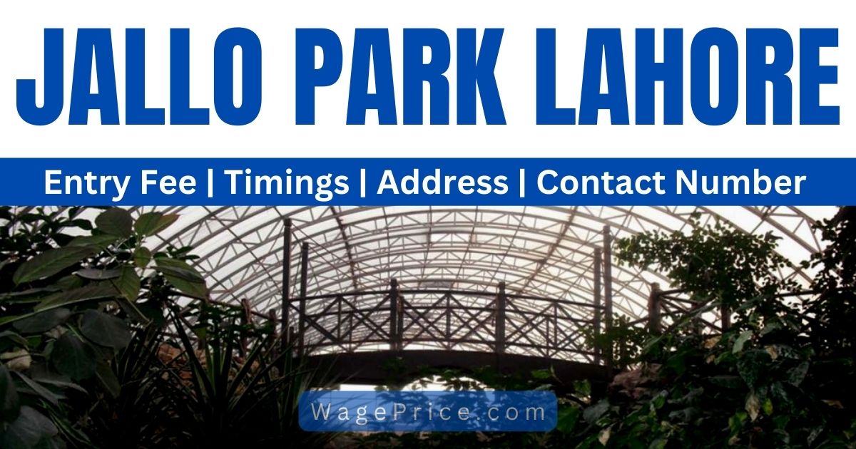 Jallo Park Lahore Entry Ticket Price 2023 | Timings | Address | Contact Number