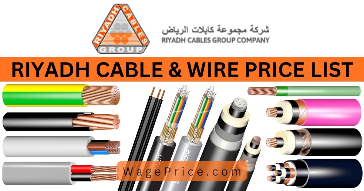 Riyadh Cable Price List [WIRE TYPES & UPDATED RATES] KSA