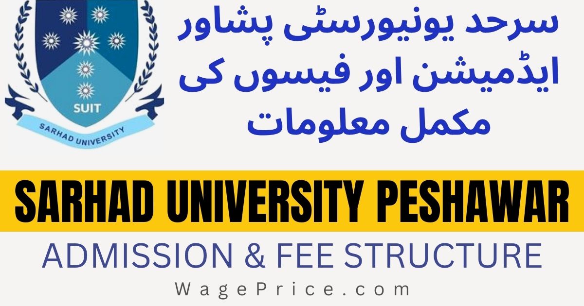 Sarhad University Peshawar Fee Structure & Admission Last Date