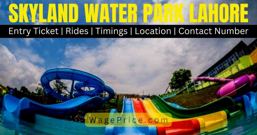 Sky Land Water Park Lahore Ticket Price 2023 | Timings | Location ...