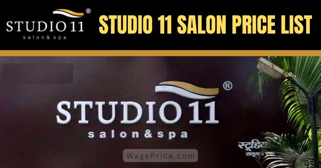 Studio 11 Salon Price List 2023 Hair Cut Keratin & SPA Treatment Cost