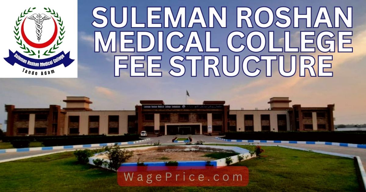 Suleman Roshan Medical College Fee Structure 2023