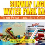 Sunway Lagoon Water Park Ticket Price 2023 | Timings | Location | Contact Number