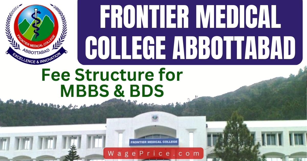 Frontier Medical College FMC Abbottabad Fee Structure 2023 For MBBS & BDS