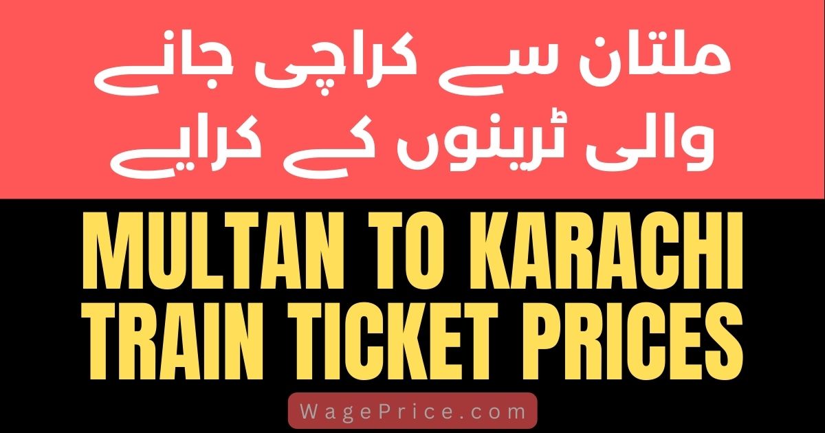 Multan to Karachi Train Ticket Price Fares 2023
