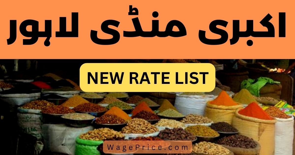 Akbari Mandi Lahore Rate List Today 2023