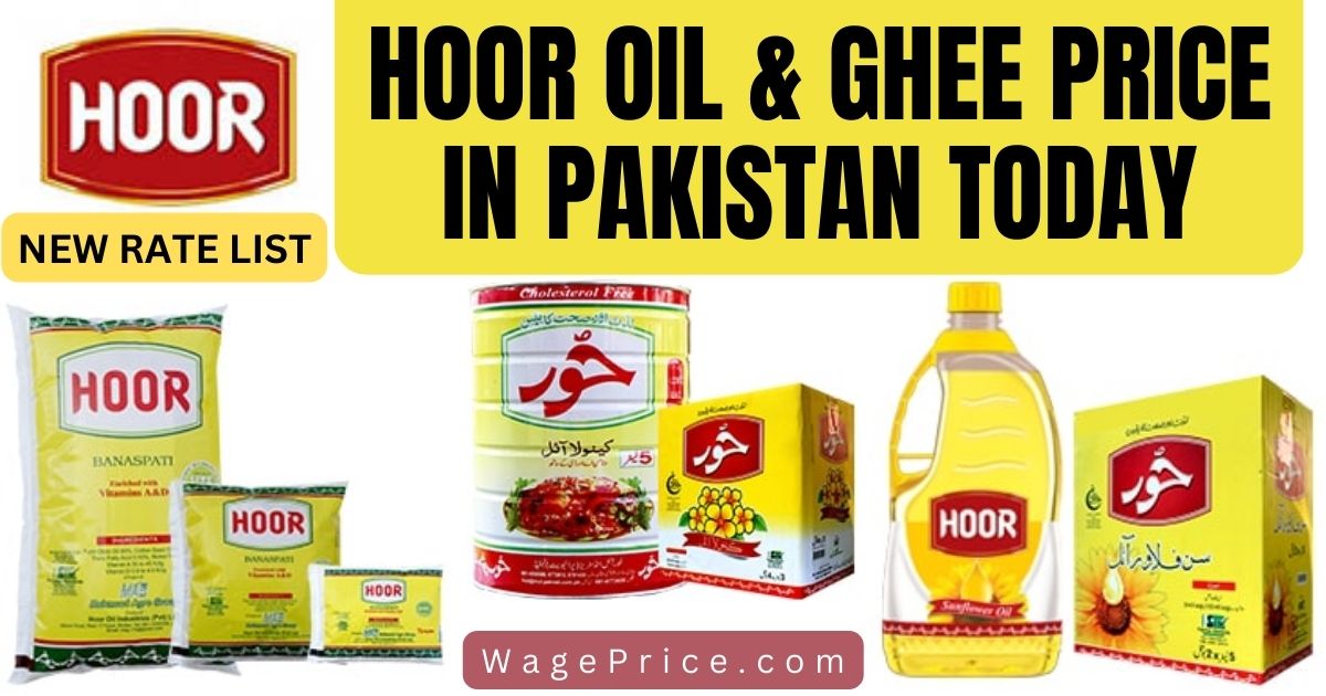 Hoor Cooking Oil & Ghee Price in Pakistan Today 2023 [New Rates]