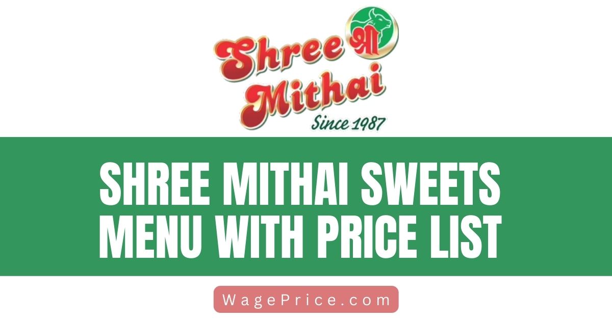 Shree Mithai Sweets Price List 2023 [Complete Menu]