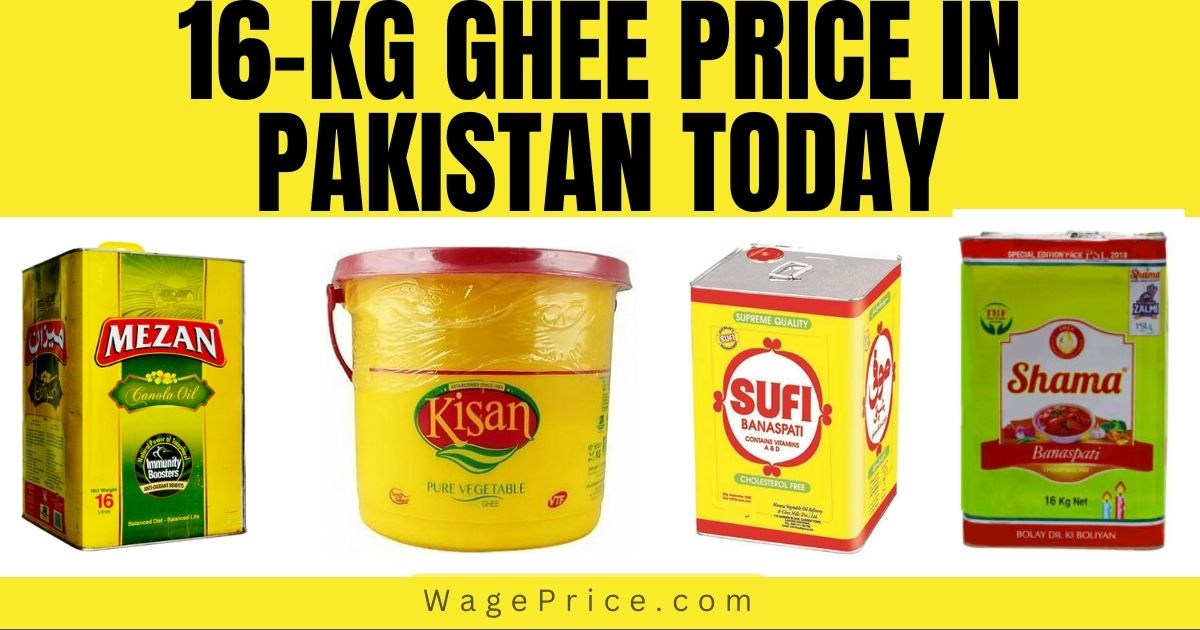 16-kg Ghee Price in Pakistan Today 2023