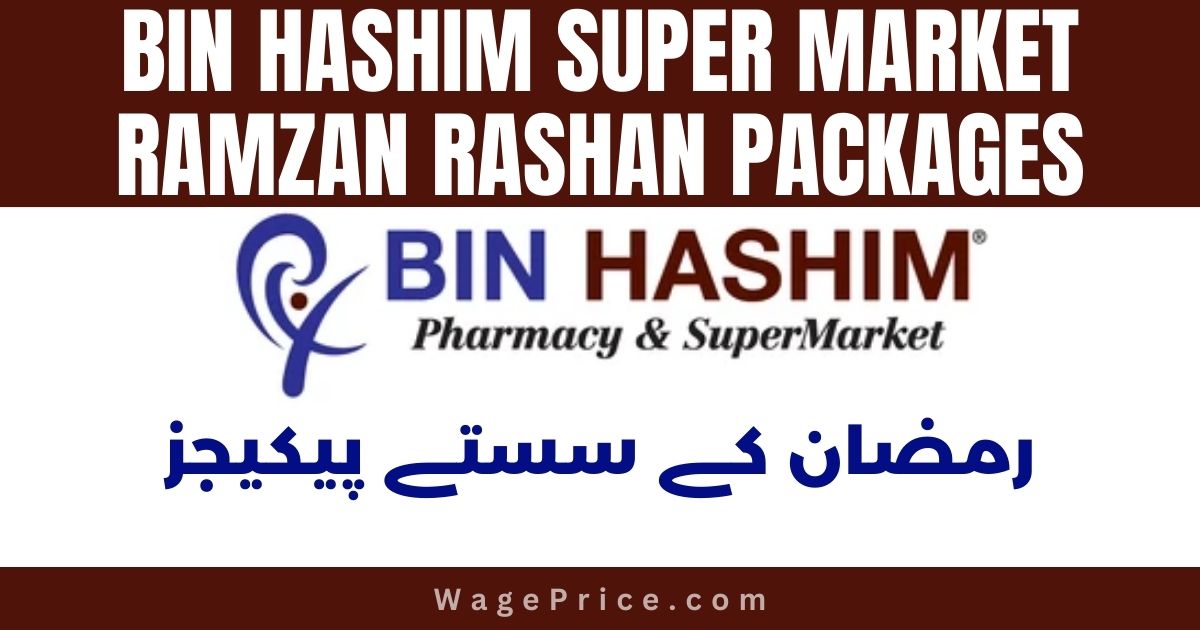 Bin Hashim Super Market Ramzan Rashan Packages 2023 [Ramadan Offers]