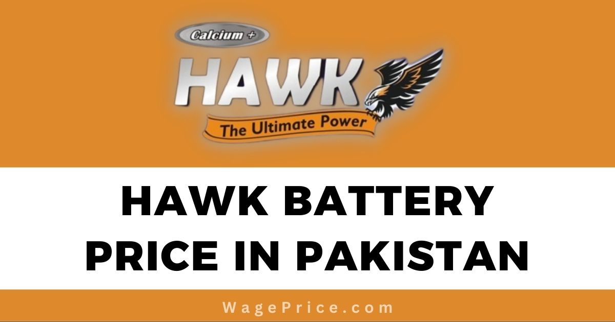 Hawk Tubular Battery Price in Pakistan 2023, Hawk Battery Price List in Pakistan 2023