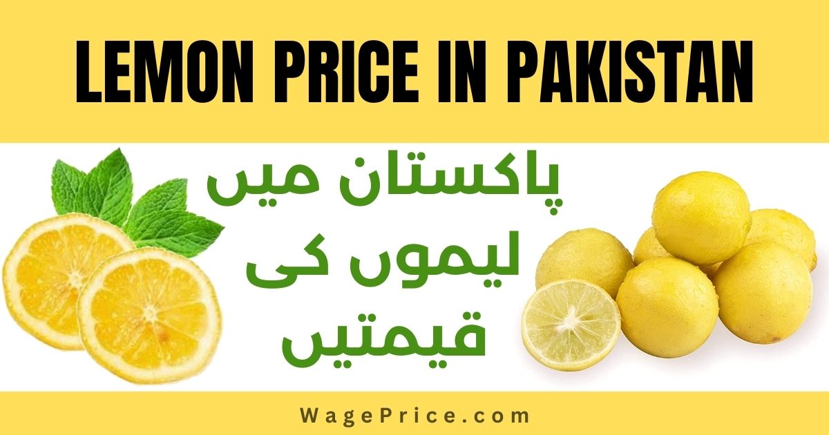 Lemon Price in Pakistan 2023, Lemon Price Per KG in Pakistan