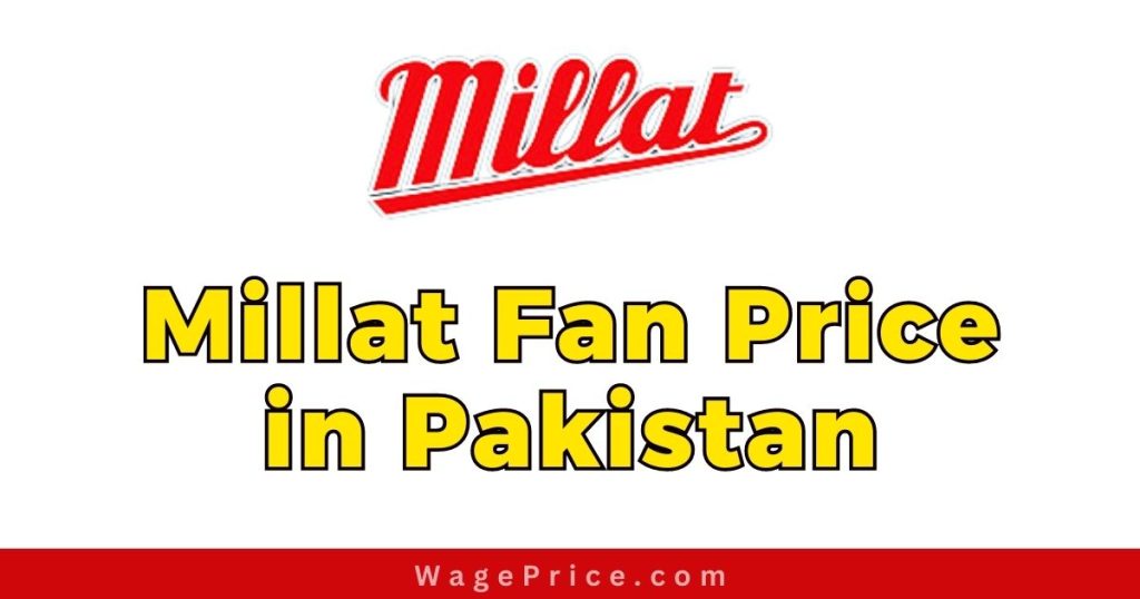 Millat Fan Price in Pakistan 2023 [UPDATED]