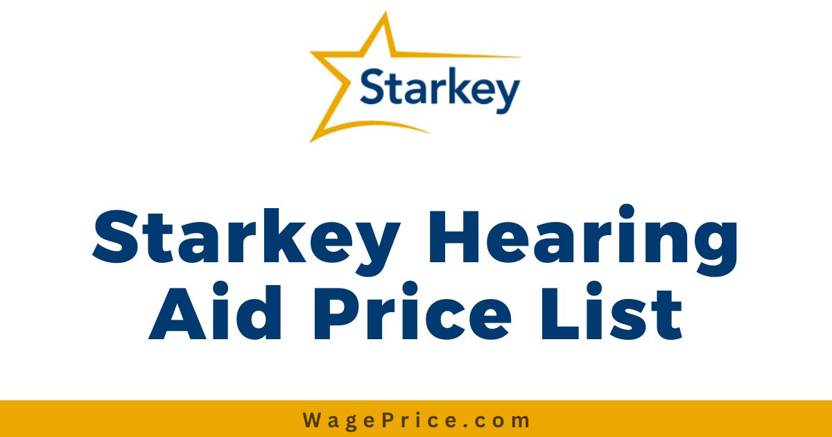 Starkey Hearing Aid Price List 2023