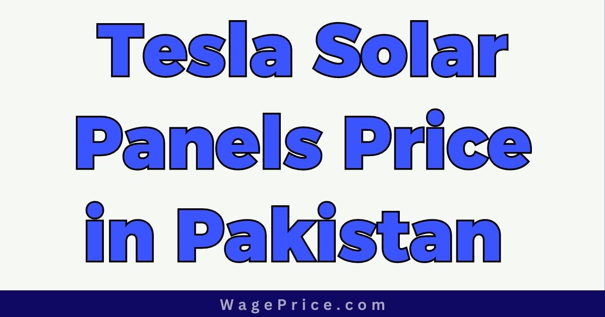 Tesla Solar Panels Price in Pakistan 2023, Tesla Solar Panels Price List in Pakistan
