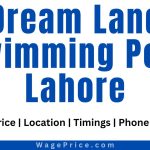 Dream Land Swimming Pool Lahore Ticket Price 2023, Dream Land Swimming Pool Entry Ticket Price 2023, DreamLand Swimming Pool Timings 2023, DreamLand Swimming Pool Lahore Contact Number