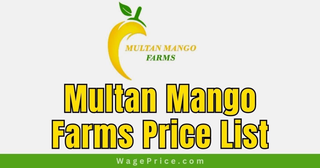Multan Mango Farms Price List 2023
