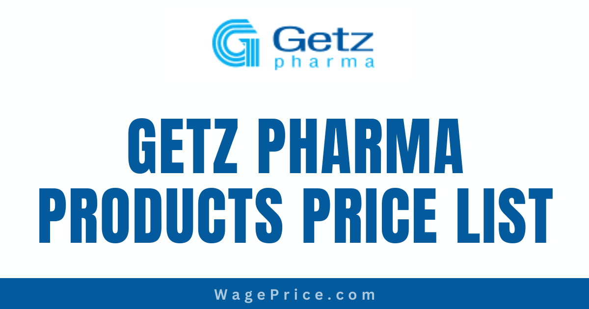 Getz Pharma Products Price List 2023, Getz Pharma Medicines Price List 2023, Getz Pharma Contact Number