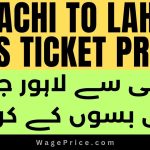 Karachi to Lahore Bus Ticket Price 2023, Lahore to Karachi Bus Ticket Price 2023