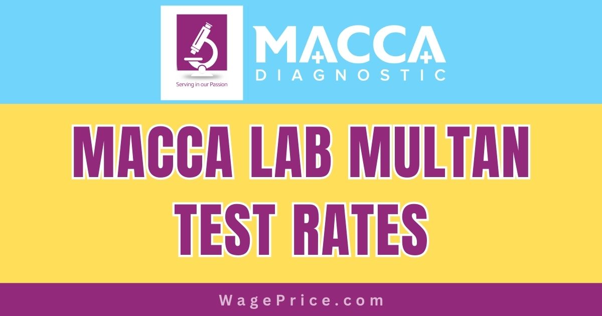 Macca Lab Multan Test Rates 2023 [Tests Price List], Online Reports, Timings, Contact Number