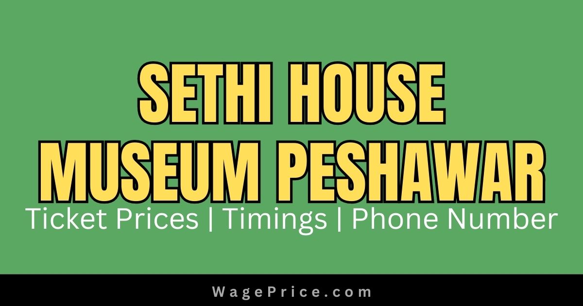 Sethi House Museum Ticket Price 2023 | Address | Timings | Phone Number