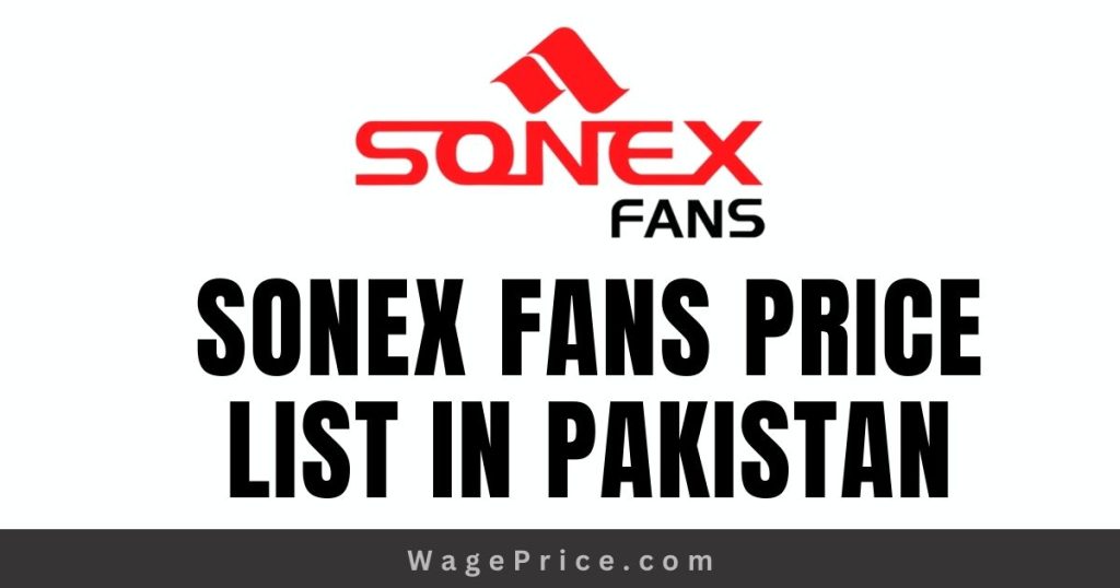 Sonex Fans Price List 2023 in Pakistan Ceiling Fans Pedestal Fans