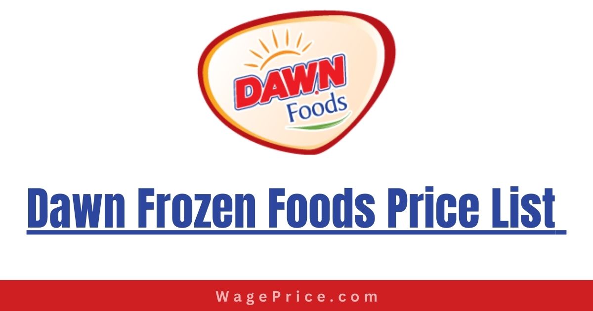 Dawn Frozen Foods Price List 2023 in Pakistan