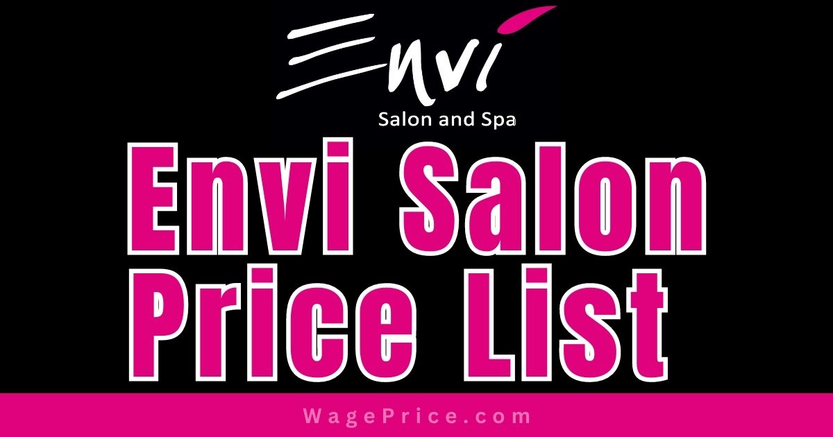 Envi Salon Price List 2023, Envi Salon Menu Card, Envi Salon Rate Card, Envi Salon Contact Number, Envi Salon Branches