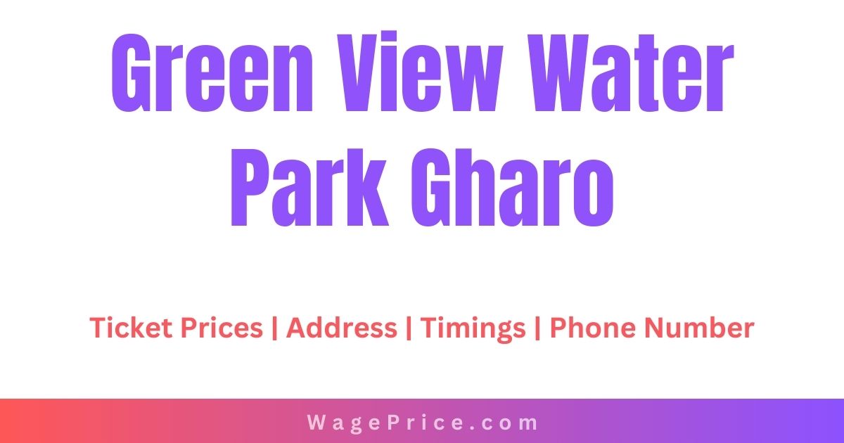 Green View Water Park Ticket Price 2023 | Location | Timings | Phone Number