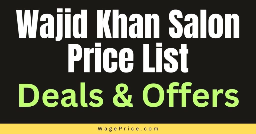 wajid-khan-salon-price-list-2024-deal-offers