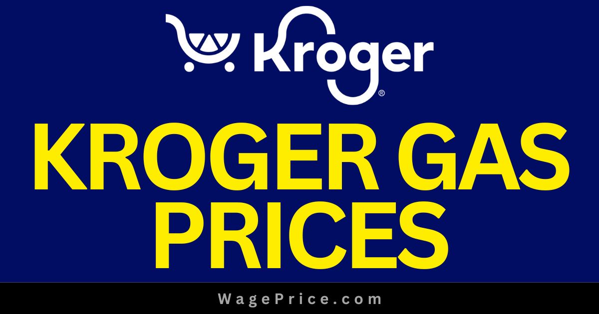 Kroger Gas Prices 2023 Price List Near Me [Save Money]