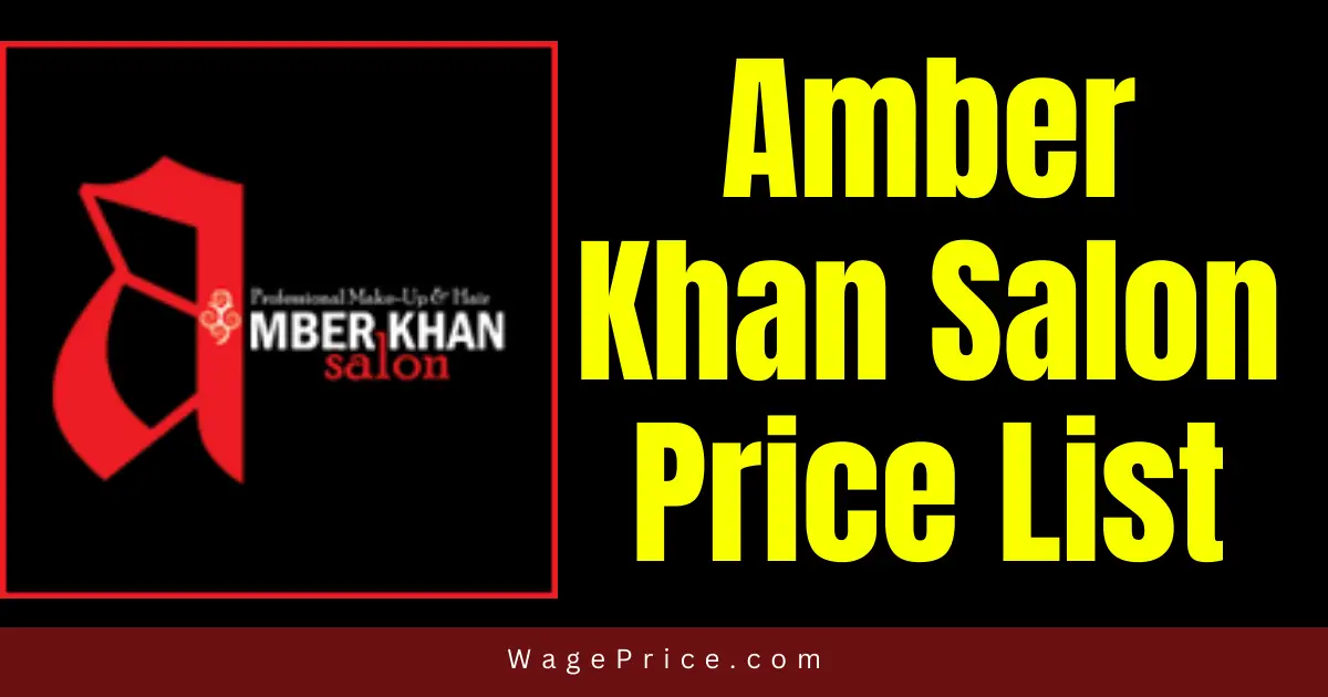 Amber Khan Salon Price List 2024