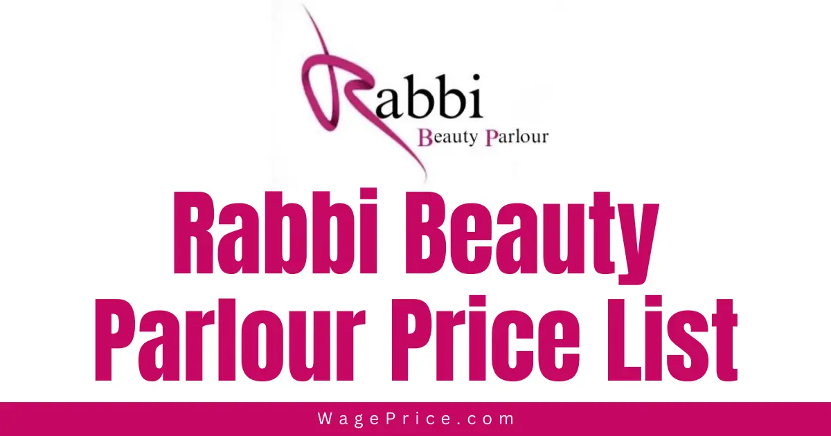 Rabbi Beauty Parlour Price List 2024