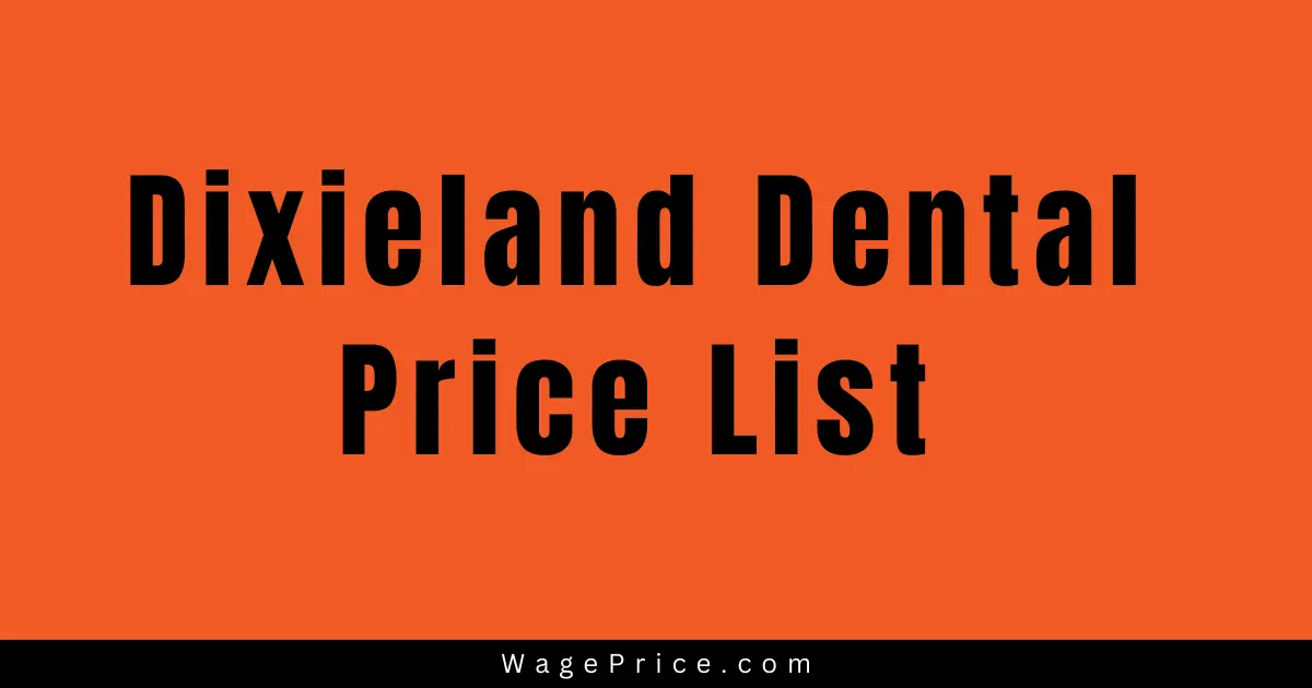 Dixieland Dental Price List 2024